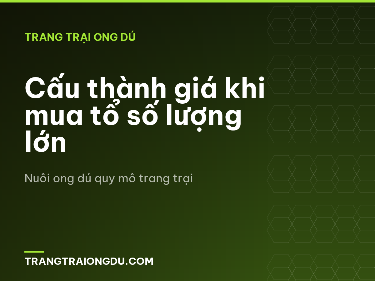 Cấu thành giá khi mua tổ số lượng lớn
