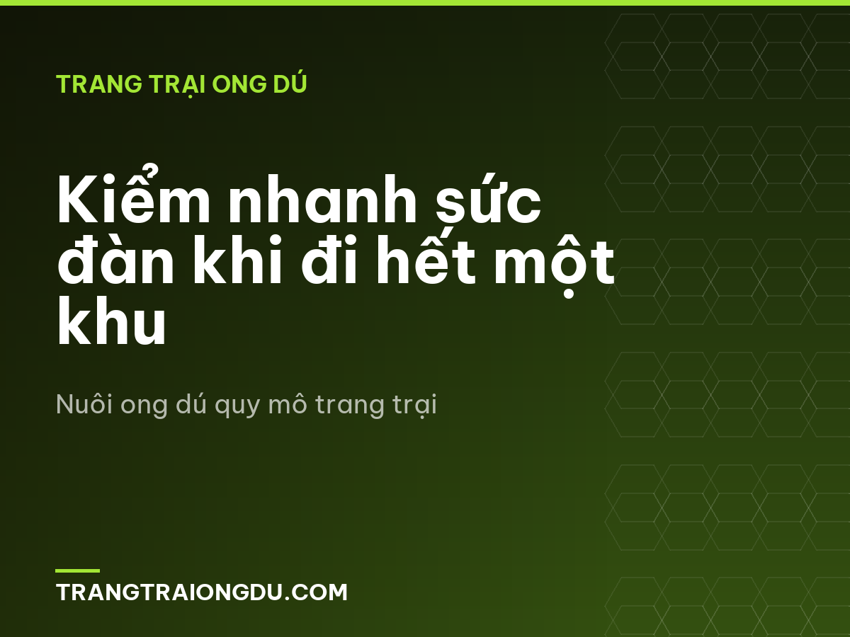 Kiểm nhanh sức đàn khi đi hết một khu