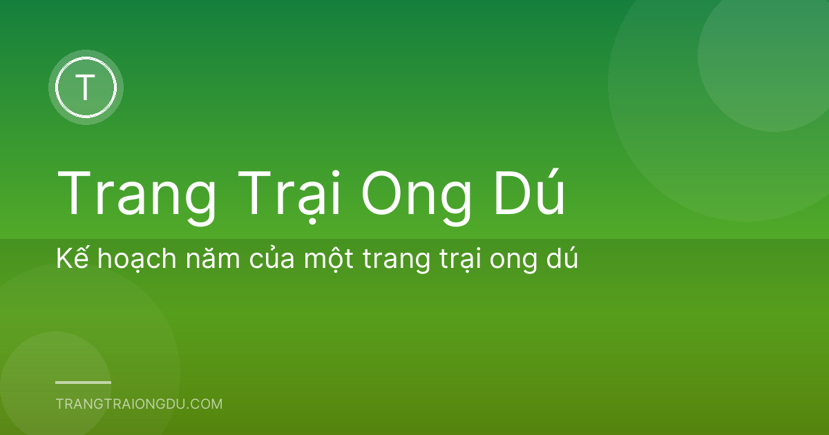 Kế hoạch năm của một trang trại ong dú
