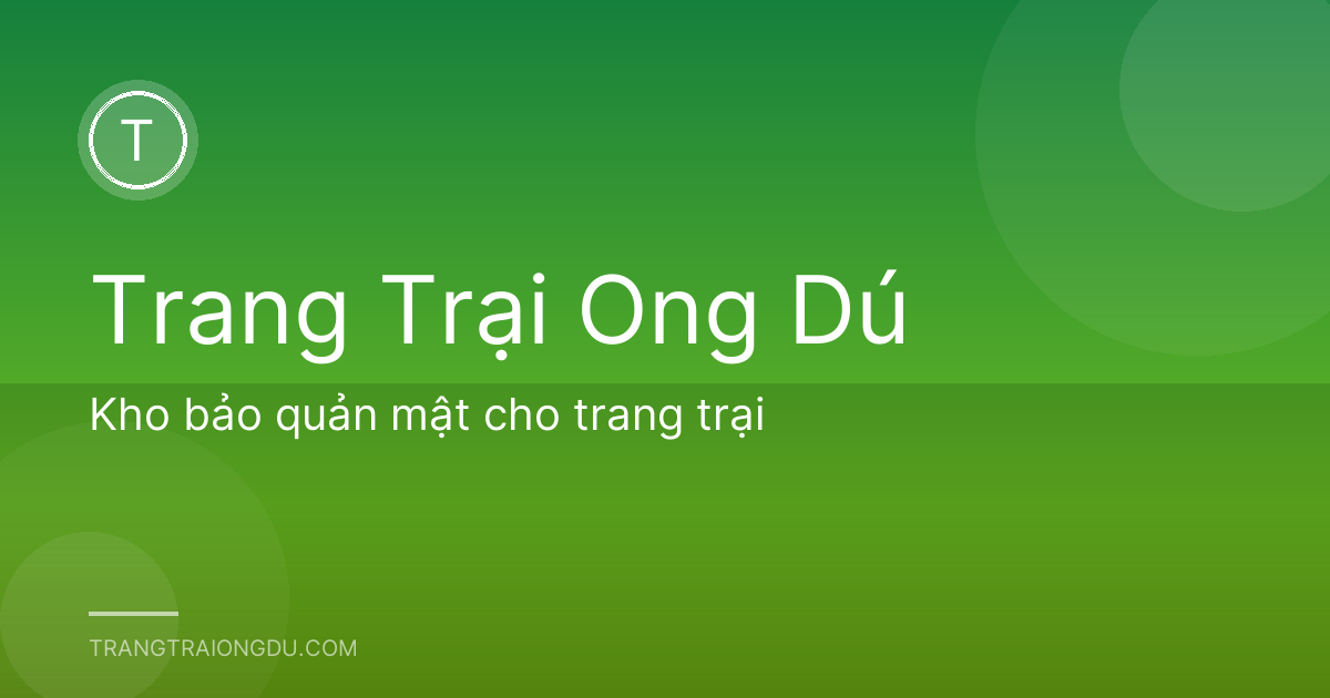 Kho bảo quản mật cho trang trại