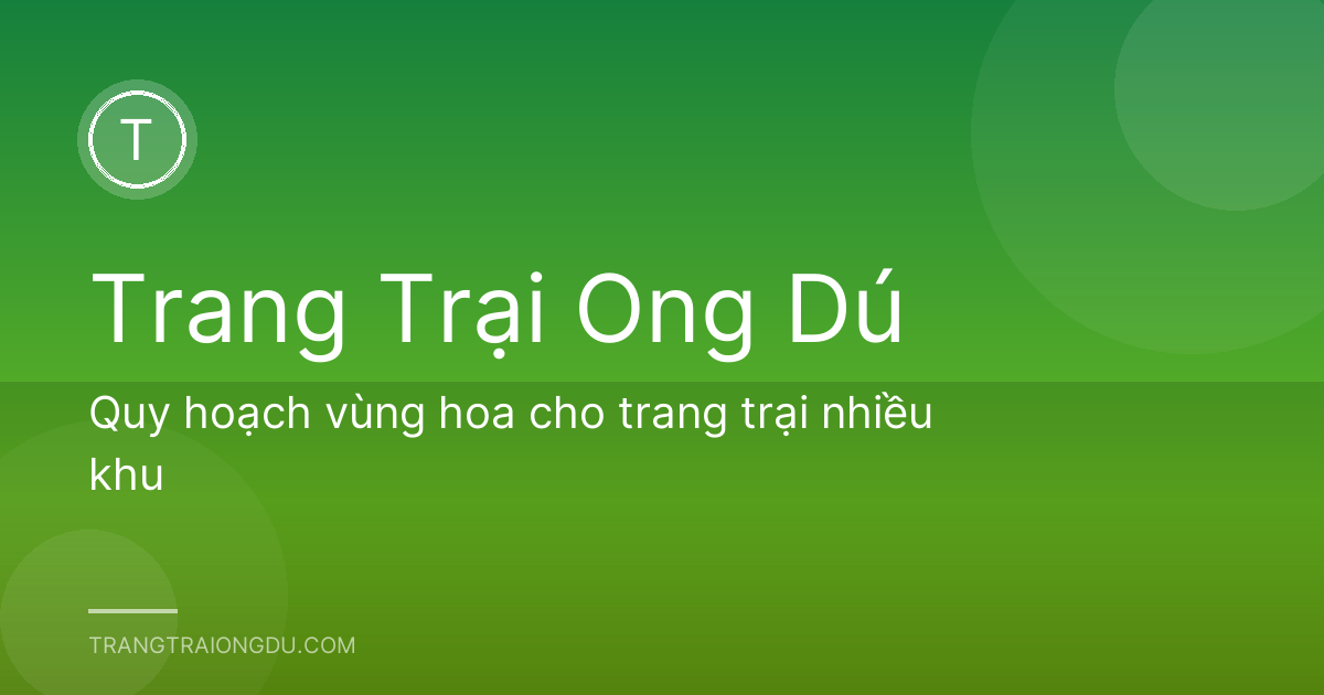 Quy hoạch vùng hoa cho trang trại nhiều khu