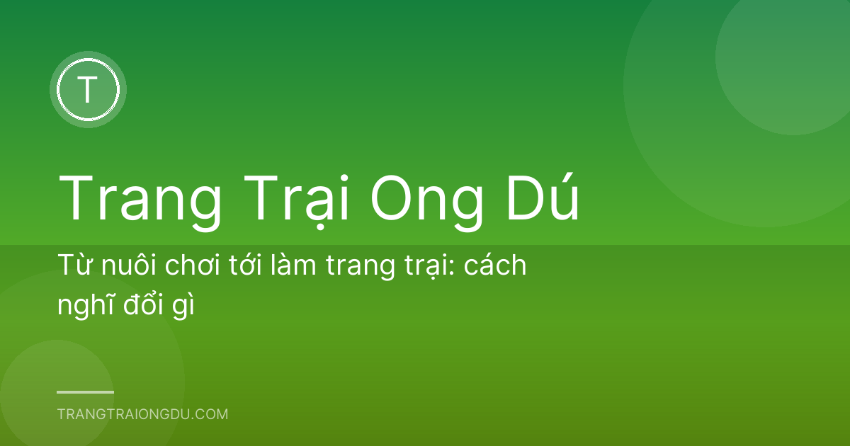 Từ nuôi chơi tới làm trang trại: cách nghĩ đổi gì